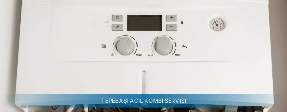 Tepebaşı İlçemi Termoteknik Acil Kombi Servisi