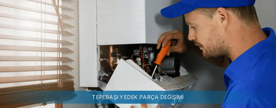 Tepebaşı İlçemi Termoteknik Yedek Parça Değişimi